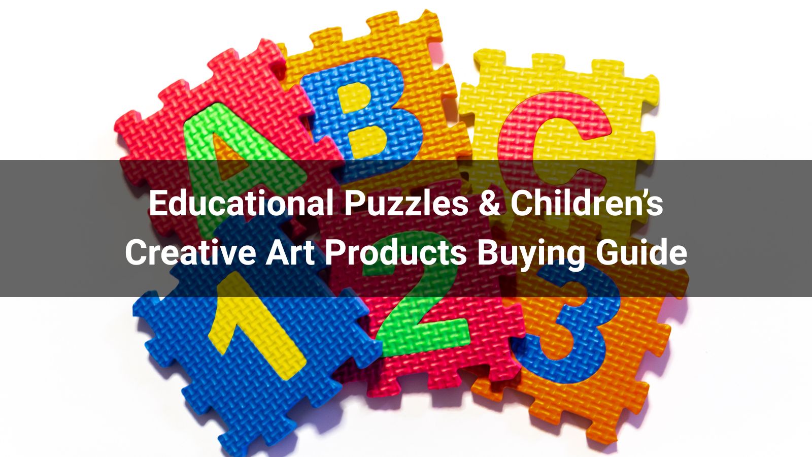 educational-puzzles-children-creative-art-products-buying-guide
